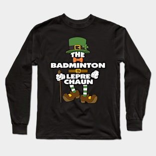 The Badminton Leprechaun St Patrick's Day Celebration Matching Outfits Group Attire Long Sleeve T-Shirt